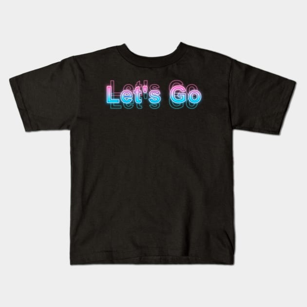 Let's Go Kids T-Shirt by Sanzida Design